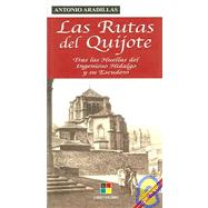 Las rutas del Quijote / Quijote's Routes: Tras las huellas del ingenioso Hidalgo y su Escudero / Beyond the Footprints of the Ingenious Hidalgo and his Squire