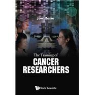 The Training of Cancer Researchers