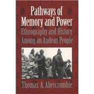 Pathways of Memory and Power