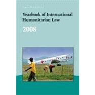 Yearbook of International Humanitarian Law: Volume 11 2008