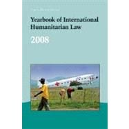 Yearbook of International Humanitarian Law: Volume 11 2008