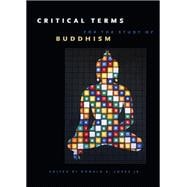 Critical Terms For The Study Of Buddhism