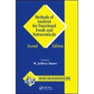 Methods of Analysis for Functional Foods and Nutraceuticals, Second Edition