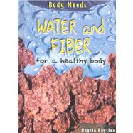 Water and Fiber for a Healthy Body