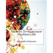 Secrets To-workshop Masterclass