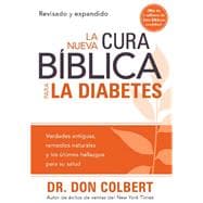 La nueva cura biblica para la diabetes / The New Bible Cure for Diabetes
