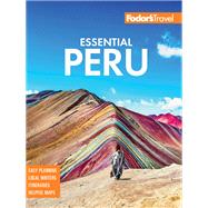 Fodor's Essential Peru