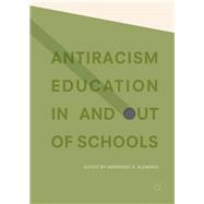 Antiracism Education in and Out of Schools