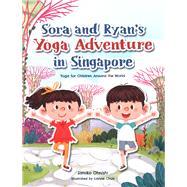 Sora and Ryan's Yoga Adventure in Singapore Yoga for Children around the World