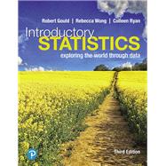 Introductory Statistics Exploring the World through Data, Loose-Leaf Edition