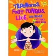 Tapeworms, Foot Fungus, Lice, and More
