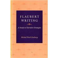 Flaubert Writing