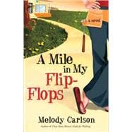A Mile in My Flip-Flops A Novel