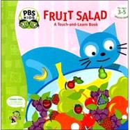 Fruit Salad : A Touch-and-Learn Book