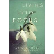 Living into Focus