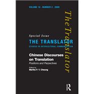 Chinese Discourses on Translation: Positions and Perspectives