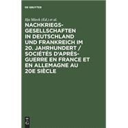 Nachkriegsgesellschaften in Deutschland Und Frankreich Im 20. Jahrhundert / Societes D'apres-guerre En France Et En Allemagne Au 20e Siecle