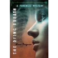 The Dying Breath Forensic Mystery