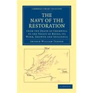 The Navy of the Restoration from the Death of Cromwell to the Treaty of Breda