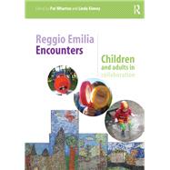 Reggio Emilia Encounters: Children and adults in collaboration