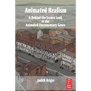 Animated Realism: A Behind The Scenes Look at the Animated Documentary Genre