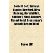 Borscht Belt : Sullivan County, New York, Dirty Dancing, Kutsher's Hotel, Concord Resort Hotel, Grossinger's Catskill Resort Hotel, Bobby Van
