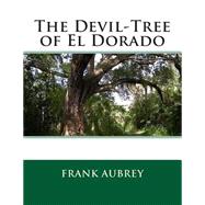 The Devil-tree of El Dorado