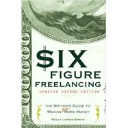 Six-Figure Freelancing, Second Edition