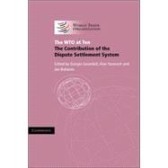 The WTO at Ten: The Contribution of the Dispute Settlement System