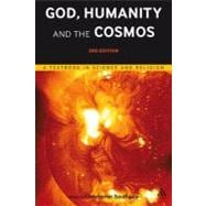 God, Humanity and the Cosmos - 3rd edition A Textbook in Science and Religion