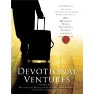 Devotional Ventures 60 Inspiring Devotions for the Business Professionals by Business Professionals