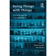 Doing Things with Things: The Design and Use of Everyday Objects
