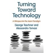 Turning Toward Technology: A Glimpse into the Asian Paradigm
