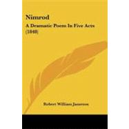 Nimrod : A Dramatic Poem in Five Acts (1848)