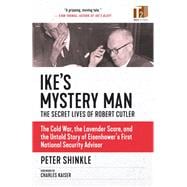 Ike's Mystery Man The Secret Lives of Robert Cutler