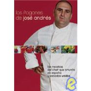 Los Fogones De Jose Andres/the Burners of Jose Andres: las recetas del chef que triunfa en espana y estados unidos