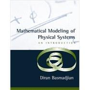 Mathematical Modeling of Physical Systems An Introduction
