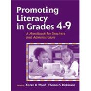 Promoting Literacy in Grades 4-9: A Handbook for Teachers and Administrators