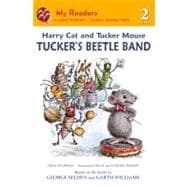 Harry Cat and Tucker Mouse : Tucker's Beetle Band