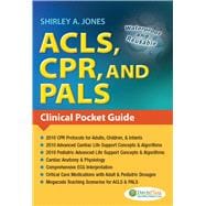 ACLS, CPR, and PALS Clinical Pocket Guide