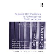 Feminist (Im)Mobilities in Fortress(ing) North America