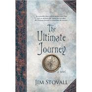 The Ultimate Journey A Novel