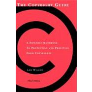 Copyright Guide : A Friendly Handbook for Protecting and Profiting from Copyrights