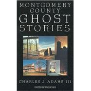 Montgomery County Ghost Stories