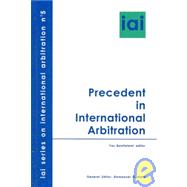 The Precedent In International Arbitration