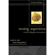 The Nursing Experience: Trends, Challenges, and Transitions