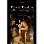 Kant on Freedom and Rational Agency