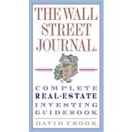 The Wall Street Journal Complete Real-estate Investing Guidebook
