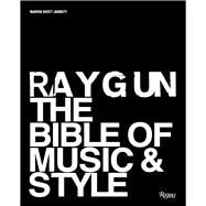Ray Gun The Bible of Music and Style