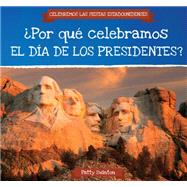 ¿Por qué celebramos el Día de los Presidentes? / Why Do We Celebrate Presidents' Day?